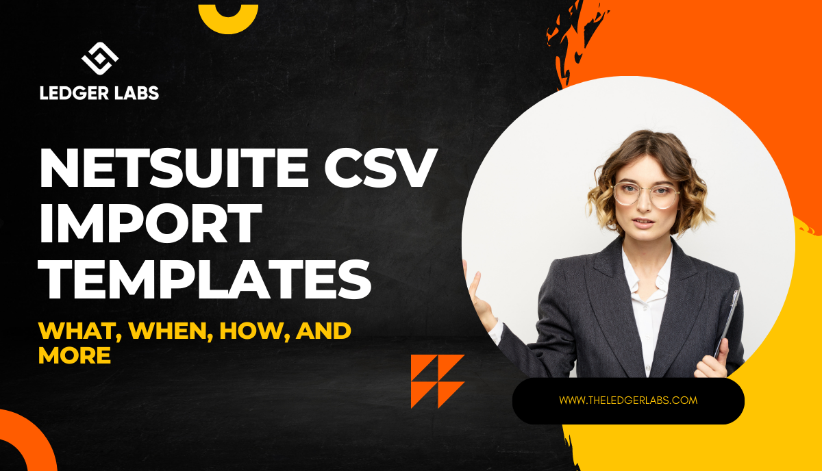 NetSuite CSV Import Templates